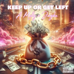 Jaydee x A Melly - Keep Up Or Get Left