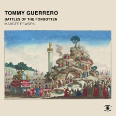 Tommy Guerrero - Battles Of The Forgotten (Margee Rework) - s0489