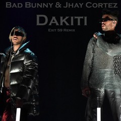 Dakiti- Bad Bunny & Jhay Cortez (Exit 59 Remix)