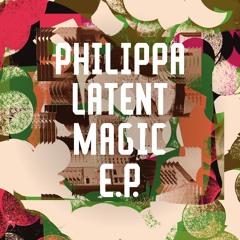 Philippa - Latent Magic EP [Freerange Records] (96Kbps)