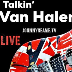 Talkin' Van Halen LIVE! For Unlawful Carnal Knowledge 30th anniversary; Van Hagar Other Half 6/18/21