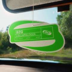 PREMIERE035: SZG - LOLLAPALOOZA