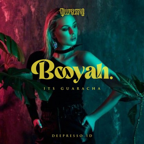 Booyah Its Guaracha.