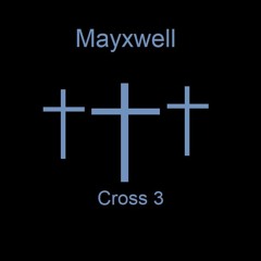 Mayxwell - Cross 3