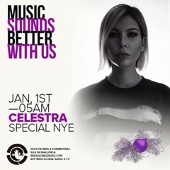 Celestra - Ibiza Global Radio NYE Afterhours