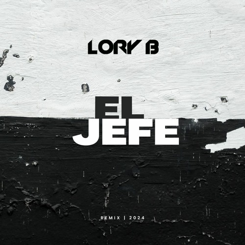 EL JEFE (Lory B Remix)