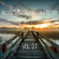 Better Sound Sounds Even Better VOL 27 (February 2024) 'WE LOVE MUSIC Livestream Recording'