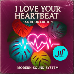 I Love Your Heartbeat – Sax Hook Edition