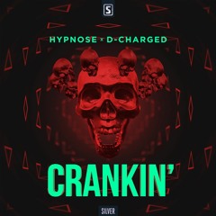 Hypnose & D - Charged - Crankin'