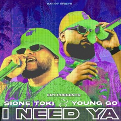 Sione Toki & Young Go - I Need Ya