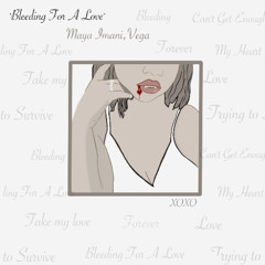 Bleeding For A Love