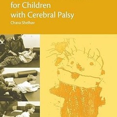 Unlimited The Feldenkrais Method for Children with Cerebral Palsy ^DOWNLOAD E.B.O.O.K.# By  Cha