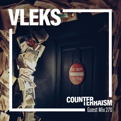 Counterterraism Guest Mix 270: Vleks