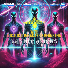 MIAMI, NO OTHER PLACE I'DE RATHER BE - DJ EDDIE G REMIXER, CALIXTO GARCIA aka DJ CALIC, ERIK BERNSTEIN aka DJME