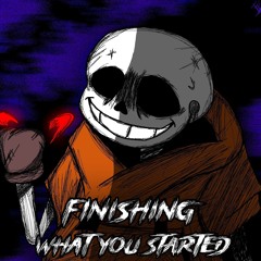 FINISHING WHAT YOU STARTED (Cover V1)