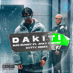 DAKITI - BAD BUNNY x JHAY CORTEZ (DVTTY Remix)