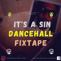 It's A Sin Dancehall Fixtape Mixed By Selector Tallboss