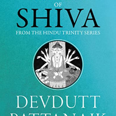 [Access] EBOOK 📖 7 Secrets Of Shiva by  Devdutt Pattanaik [PDF EBOOK EPUB KINDLE]