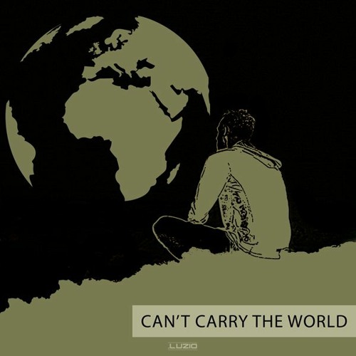 Can't Carry the World