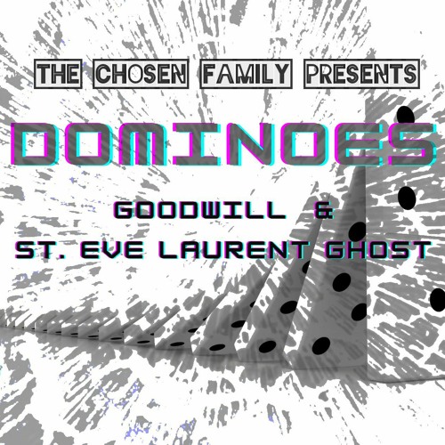 Dominoes (with St. Eve Laurent Ghost)
