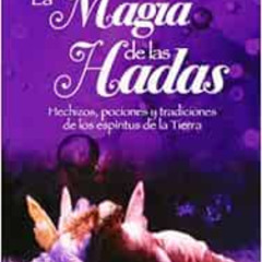 Read EPUB 🗂️ La magia de las hadas (Coleccion Magia y Ocultismo) (Spanish Edition) b