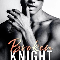 DOWNLOAD eBook Broken Knight (All Saints High Series)