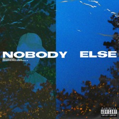 Nobody Else (Prod. By Krew$ + DV$TPH)