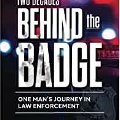 [EPUP] FREE Two Decades Behind The Badge: One Man’s Journey In Law Enforcement By Kurt Geisinger Gra
