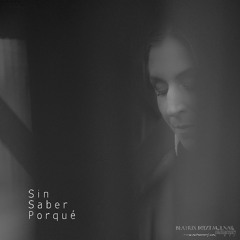 Sin Saber Porqué