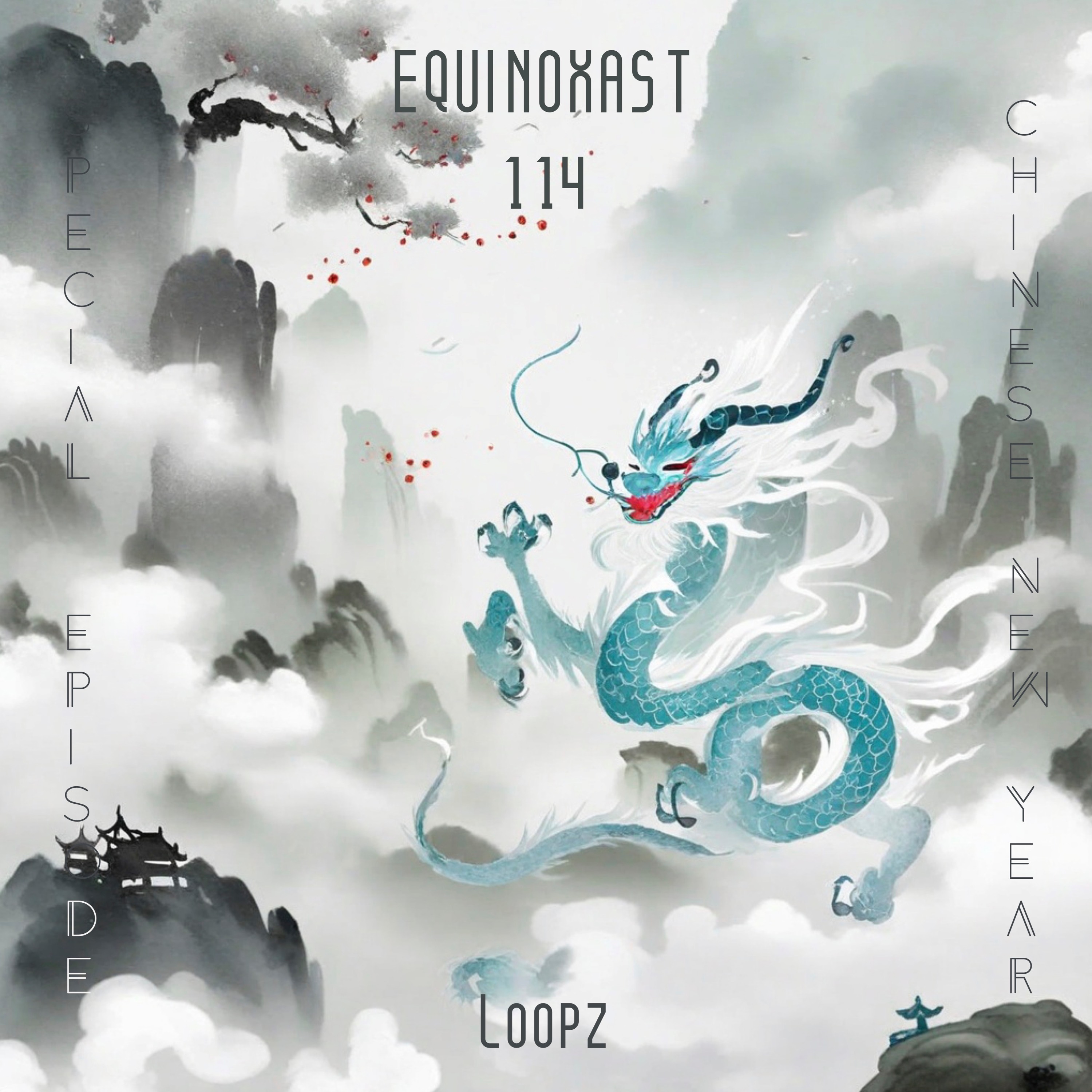 EQUINOXAST #114 Year Of Loong Special By Ga-l (Loopz) (FRA🇫🇷) episode artwork