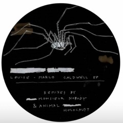 LØUISE - Marlo Caldwell EP (Animal Holocaust & Monsieur Nobody Remixes) [MSNR009]