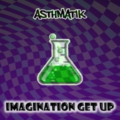 Asthmatik - Imagination Get Up