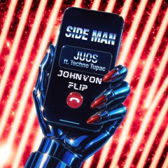 Juos ft. Techno Tupac - Side Man (JohnVon Flip)