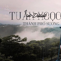 Thành Phố Sương - Tuấn Ngọc; Dalat Memoir