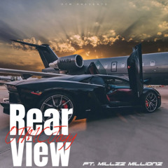 Rear View (Ft. Millzz M1llionz)