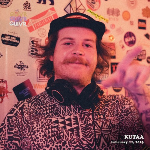 KUTAA & Friends - KUTAA | QUIVR | 11-02-23