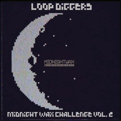 LoopDiggers - Midnight Wax Vol.2