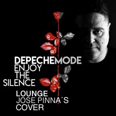 Depeche Mode - Enjoy the silence Lounge Jose Pinna´s Cover