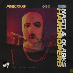 Nasti & Clarks, Hardropers - Precious| OUT NOW