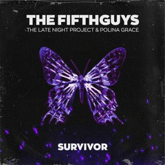 The FifthGuys, The Late Night Project & Polina Grace - Survivor