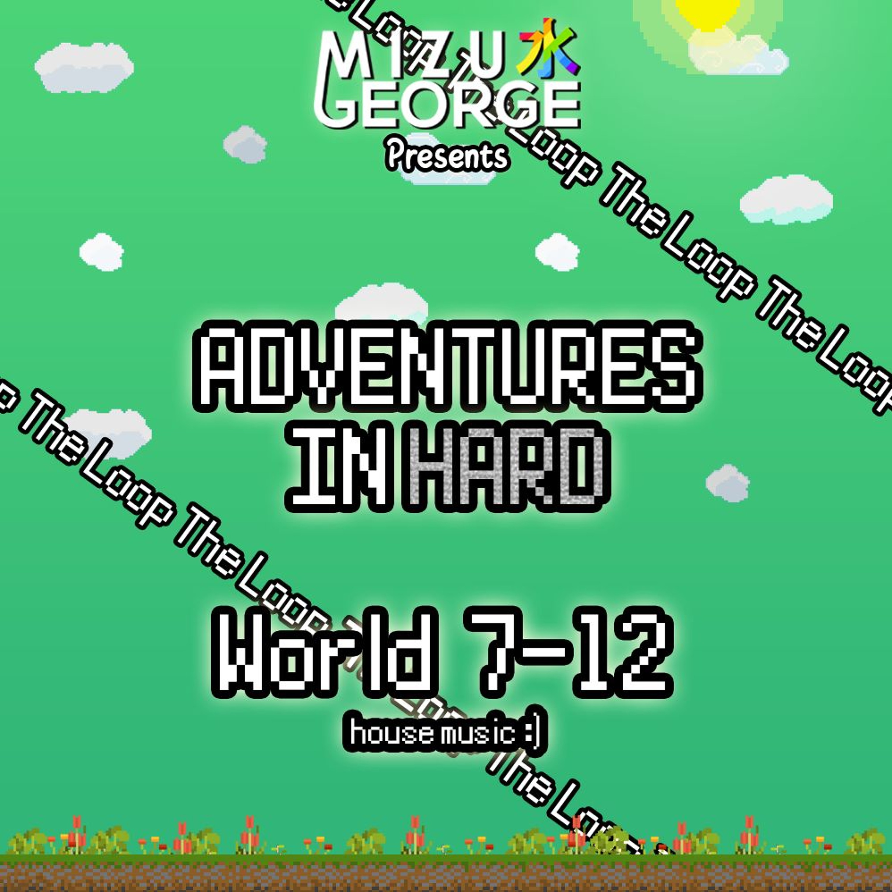 Adventures in Hard: World 7-12 (Loop) episode artwork