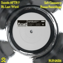 PREMIERE: B1. Suicide AFTR 7 - Last Word (RUNAS01)