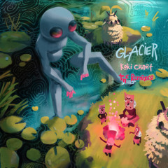 Glacier - Koki Chant (KYPT Remix)