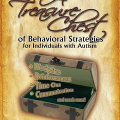 PDF_⚡ A Treasure Chest of Behavioral Strategies for Individuals with Autism