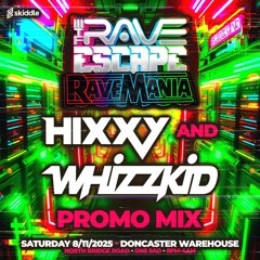 HIXXY & WHIZZKID - The Rave Escape × RAVEMANIA promo mix