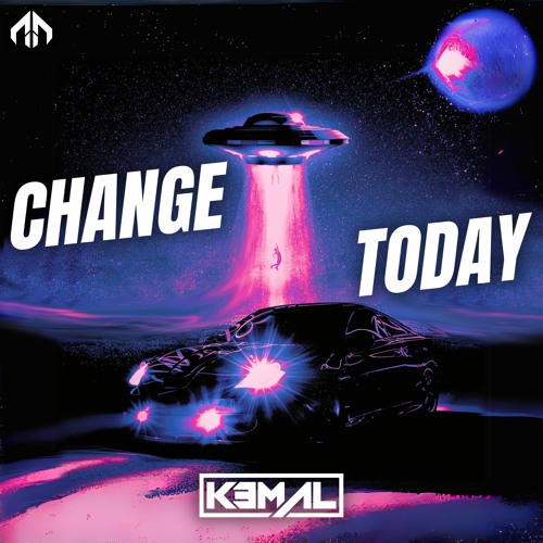KEMAL - Change Today