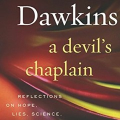 [Access] [KINDLE PDF EBOOK EPUB] A Devil's Chaplain: Reflections on Hope, Lies, Scien