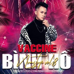 Vaccine Binh Ho (Nonstop Vol.8)