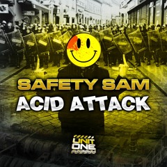 Safety Sam - Acid Attack **Out Now**