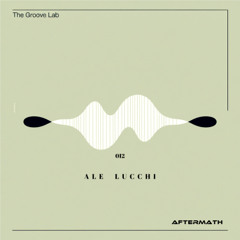 The Groove Lab 012 with ALE LUCCHI